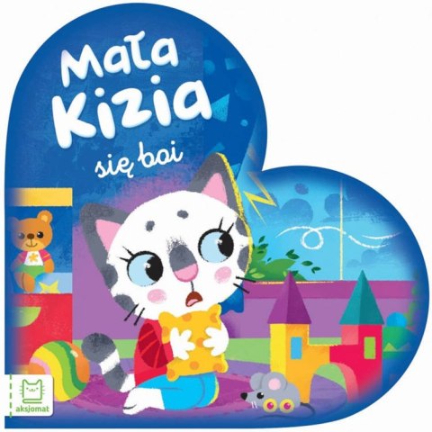 Aksjomat Mała Kizia się boi. Maluch nazywa emocje KS0587