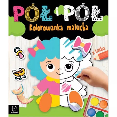 Aksjomat Pół i pół. Kolorowanka malucha z lalką KS0752