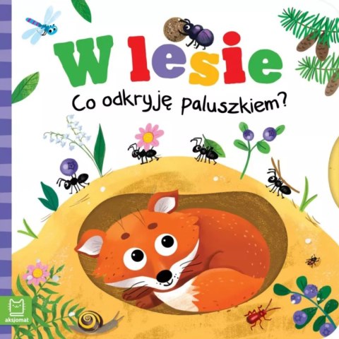 Książeczka książka dla dzieci co odkryję paluszkiem?w lesie wierszyki