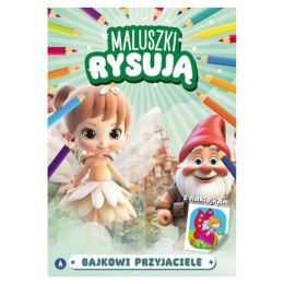 KOLOROWANKA MALUSZKI RYSUJĄ. BAJKOWI PRZYJACIELE