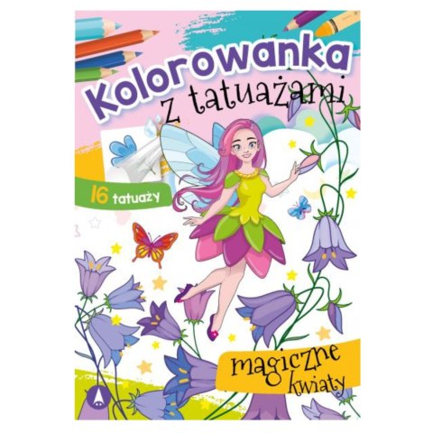 KOLOROWANKA Z TATUAŻAMI. MAGICZNE KWIATY