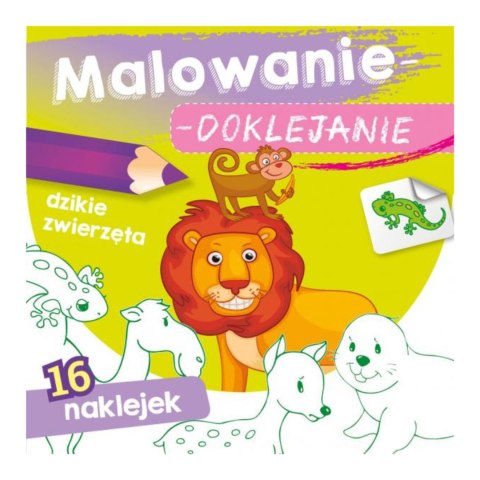 MALOWANIE-DOKLEJANIE. DZIKIE ZWIERZĘTA