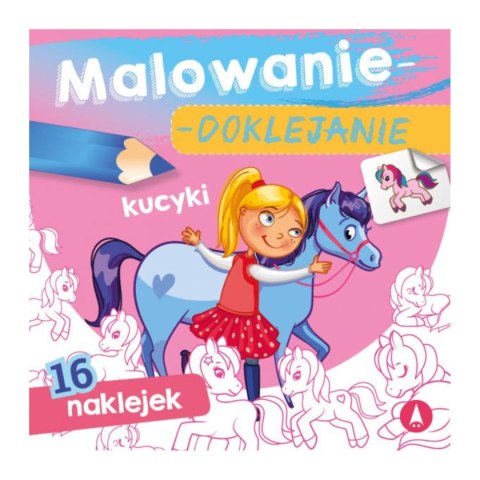 MALOWANIE-DOKLEJANIE. KUCYKI