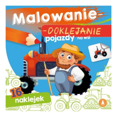 MALOWANIE-DOKLEJANIE. POJAZDY NA WSI