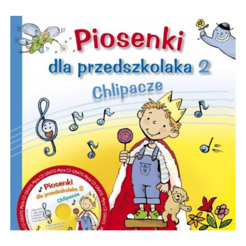 PIOSENKI DLA PRZEDSZKOLAKA 2. CHLIPACZE