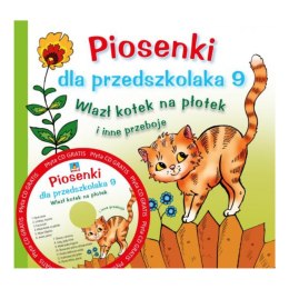 PIOSENKI DLA PRZEDSZKOLAKA 9. WLAZŁ KOTEK NA PŁOTEK I INNE PRZEBOJE