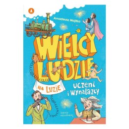 WIELCY LUDZIE NA LUZIE -UCZENI I WYNALAZCY