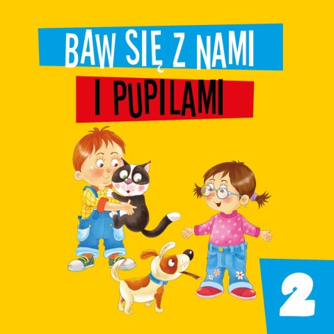 BAW SIĘ Z NAMI I PUPILAMI 2