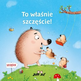 To właśnie szczęście!