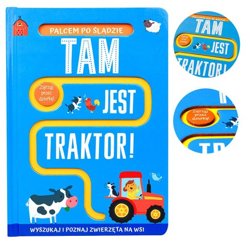 Palcem po śladzie. Tam jest traktor!