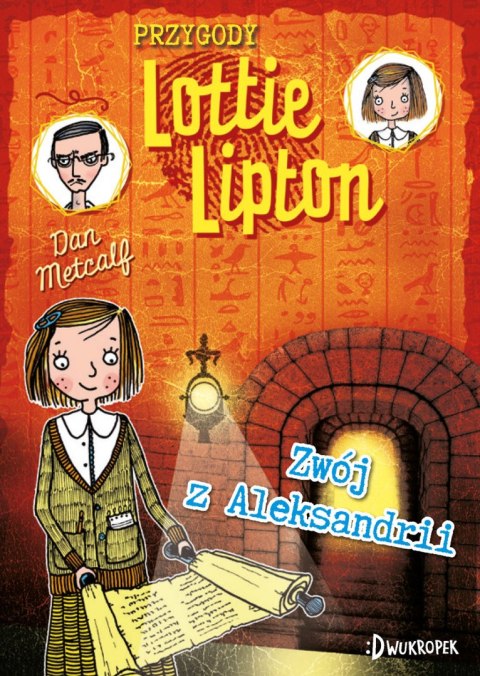 Przygody Lottie Lipton. 3. Zwój z Aleksandrii. Przygody Lottie Lipton, tom 3