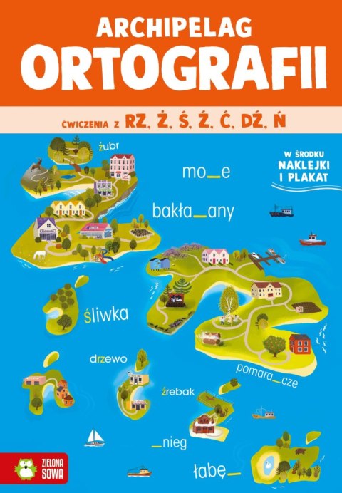 Archipelag ortografii. Ćwiczenia z rz, ż, ś, ź, ć, dź, ń