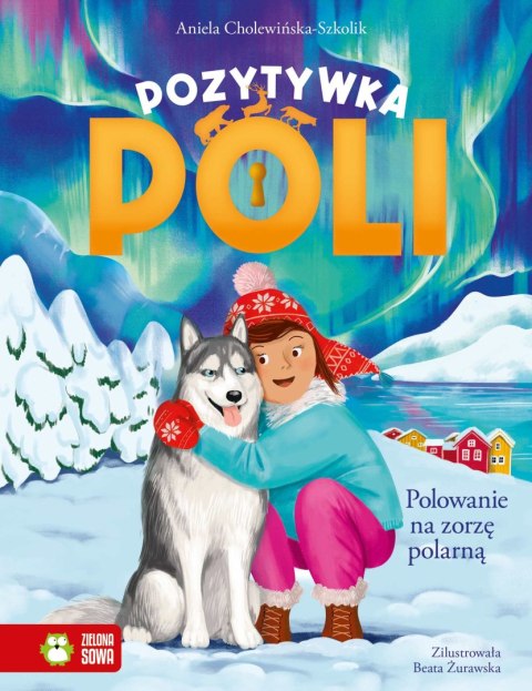 Pozytywka Poli. T.4 Polowanie na zorzę polarną