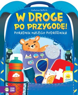 W drogę po przygodę. Poradnik młodego podróżnika